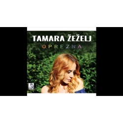 Tamara Zezelj - Oprezna